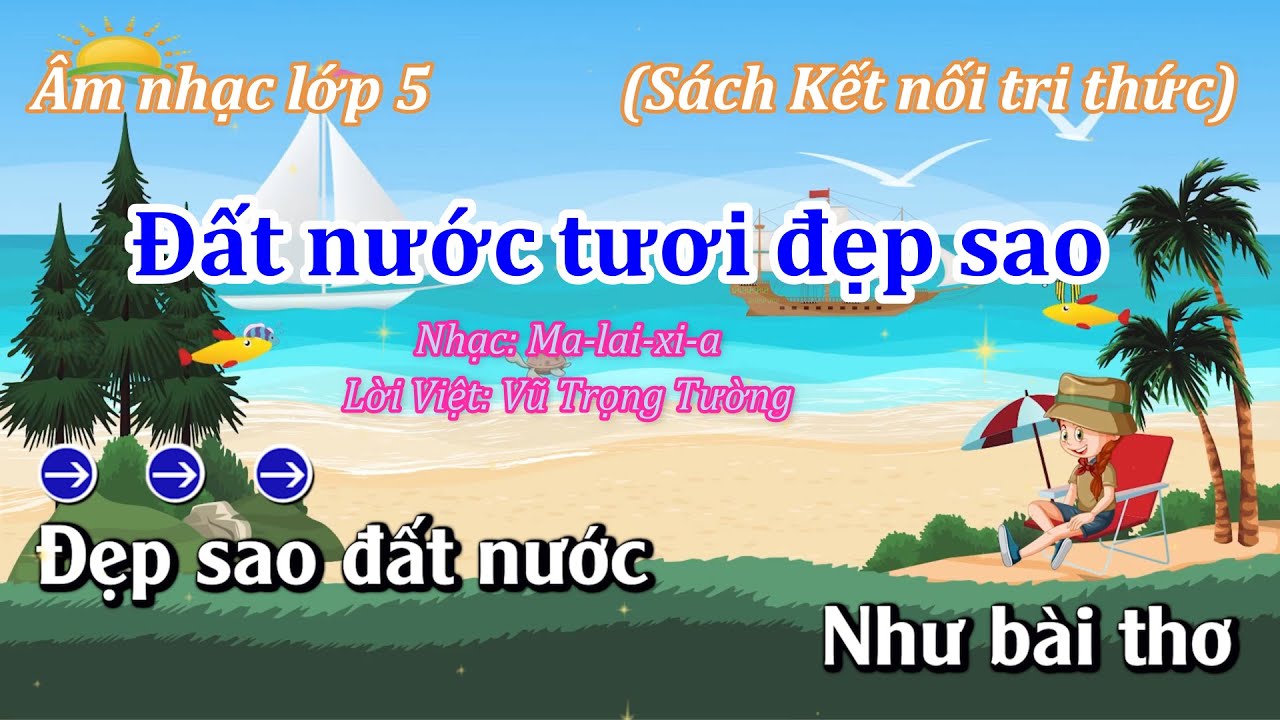 Hát mẫu: Đất Nước Tươi Đẹp Sao - lớp 5 - Bộ sách Kết Nối Tri Thức Với Cuộc Sống - Thanh Tân Music