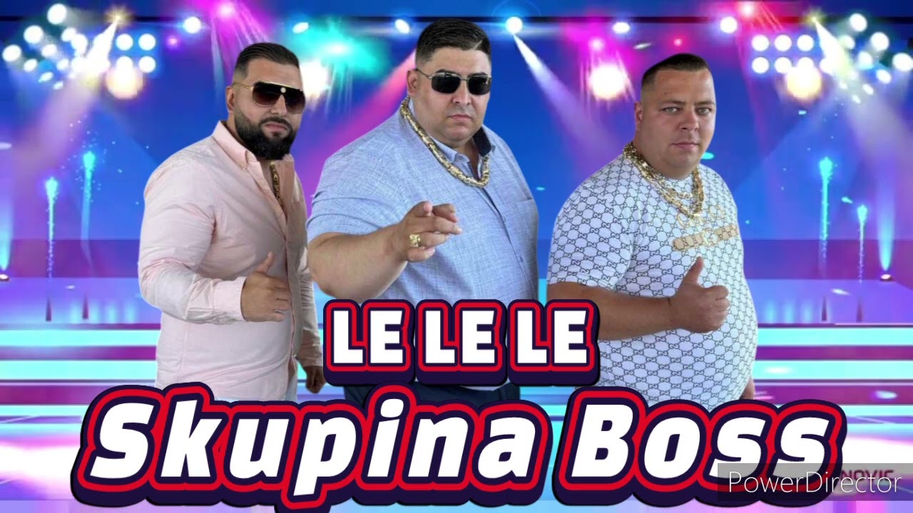 SKUPINA BOSS OFFICIAL 2024 💢LE LE LE💢 (TEL+421911/907 406)
