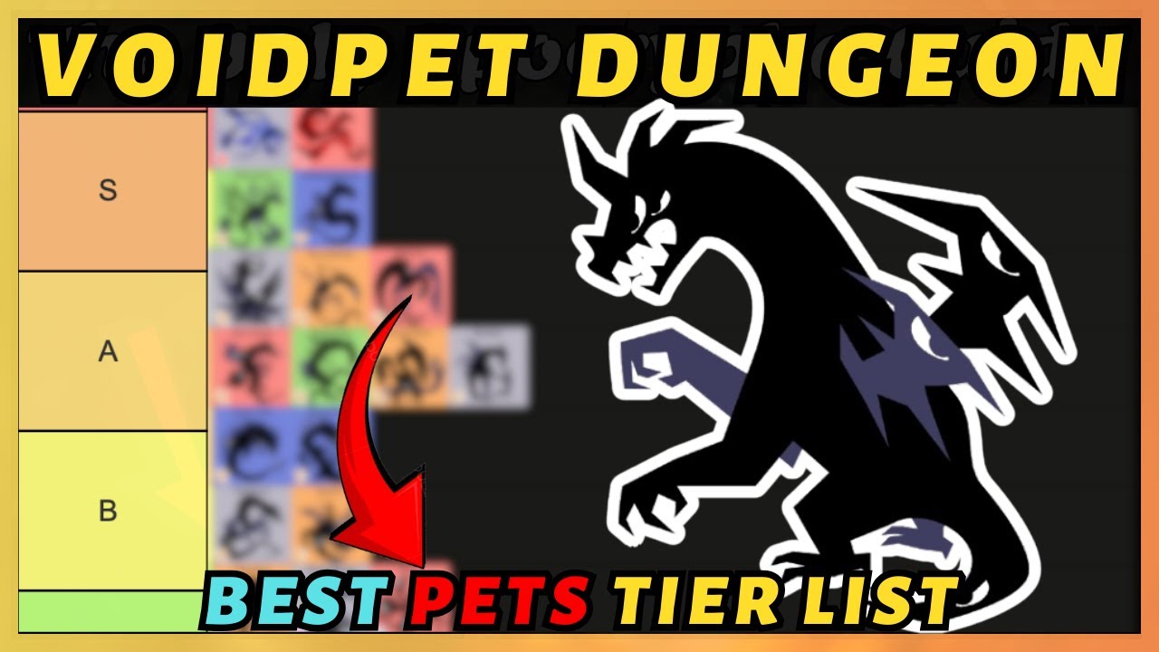 Voidpet Dungeon TIER LIST &ndash; Ranking EVERY Pet From BEST to TRASH!