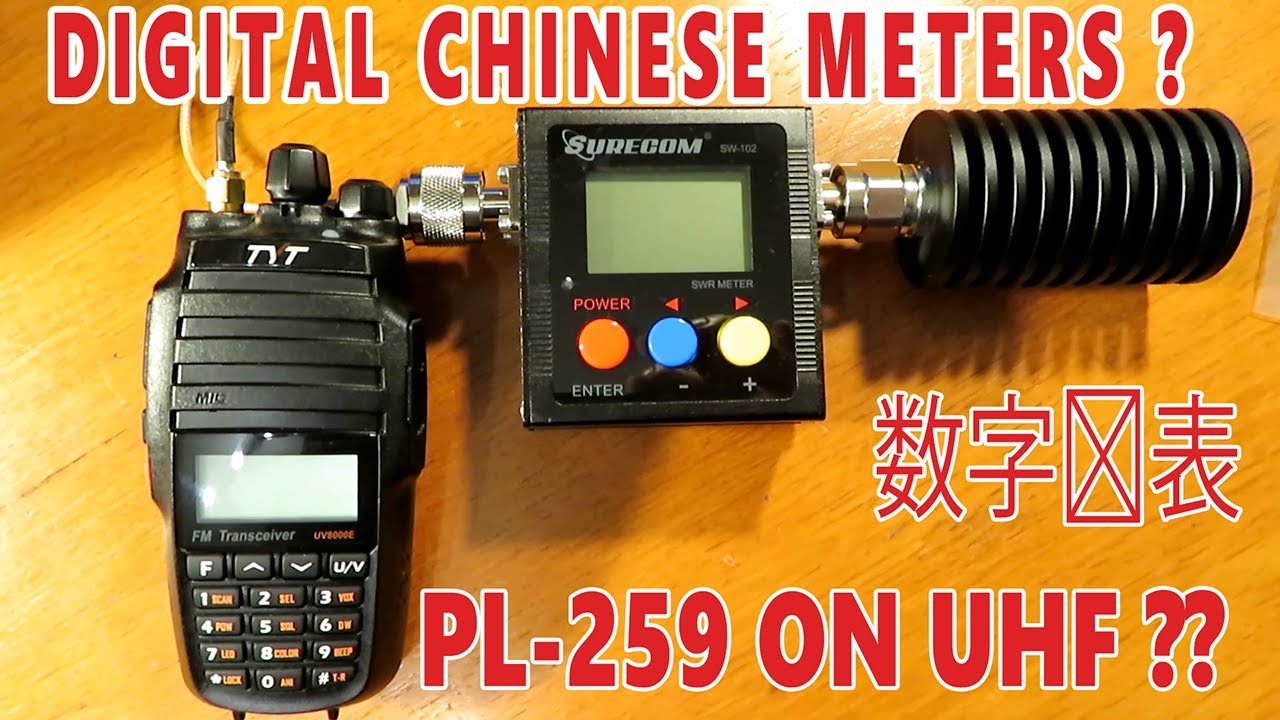 Digital Chinese RF Power/SWR Meters? & WHY PL-259 is BAD for UHF.