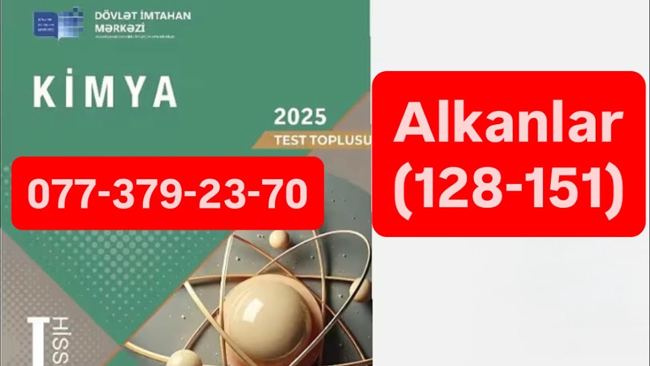 Alkanlar test izahı (128-151) Kimya DİM test toplusu 2025