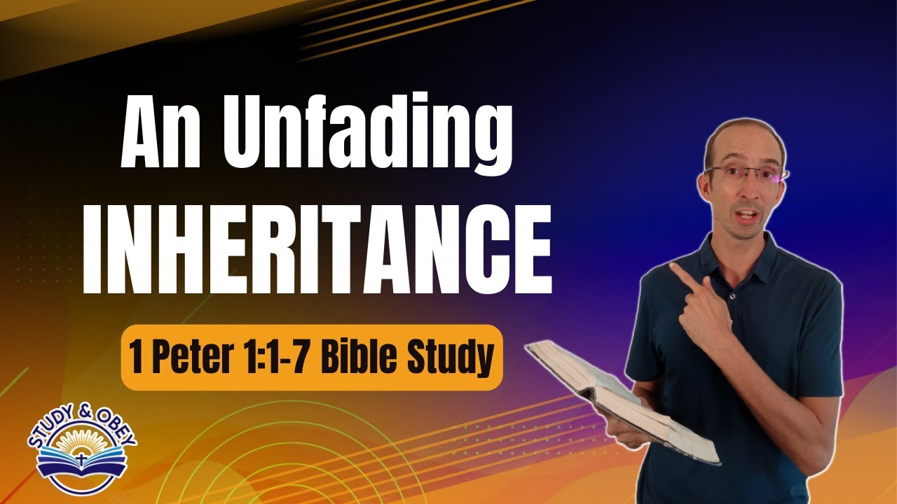 1 Peter 1:1-9 Bible Study - Encouragement In The Midst Of Trials
