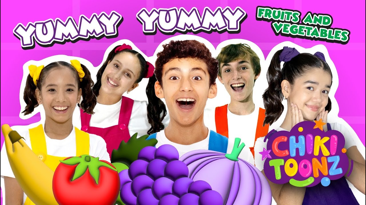 🍎 Yummy Yummy Fruits & Vegetables🍋 - Chiki Version | M&uacute;sica para ni&ntilde;os | @ChikiToonz