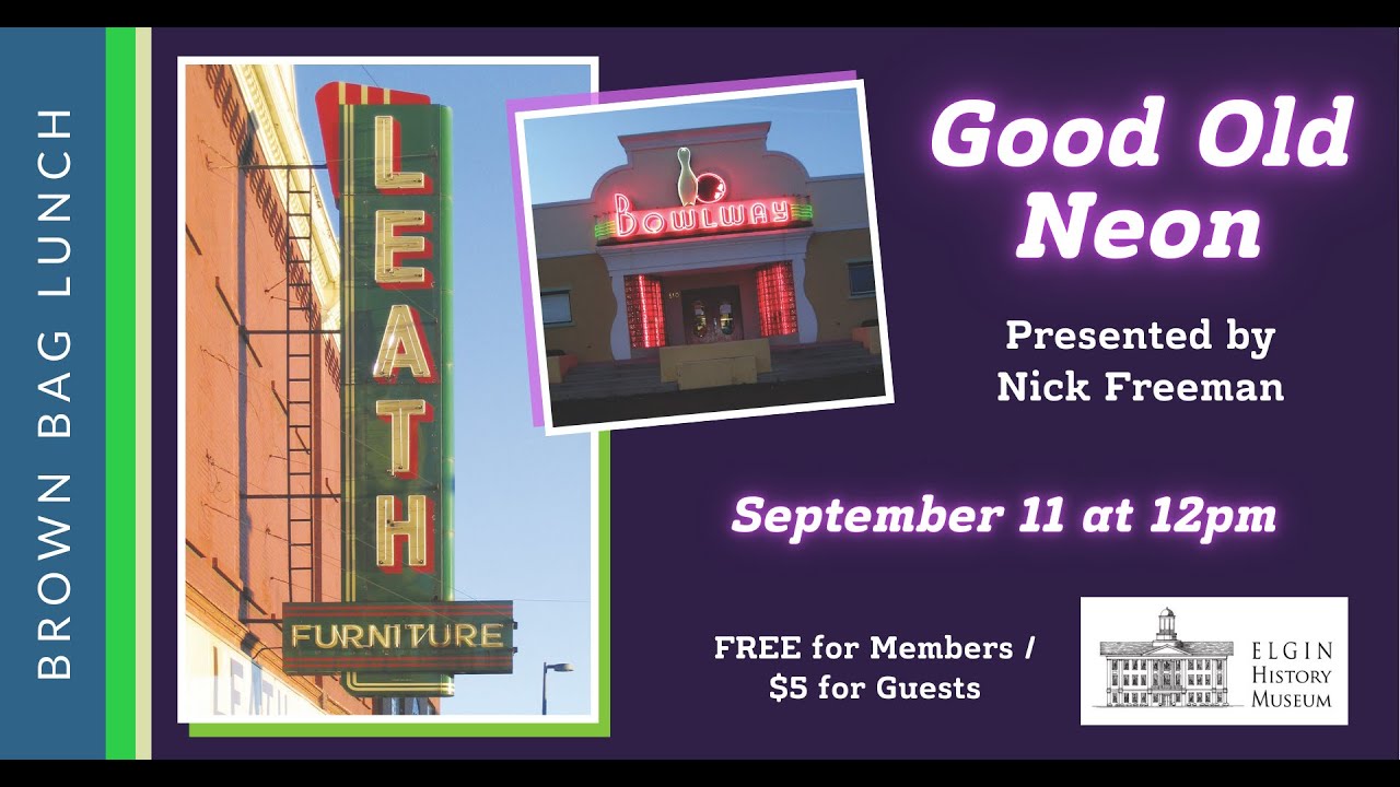Brown Bag Lunch – Chicagoland Neon Signs with Nick Freeman