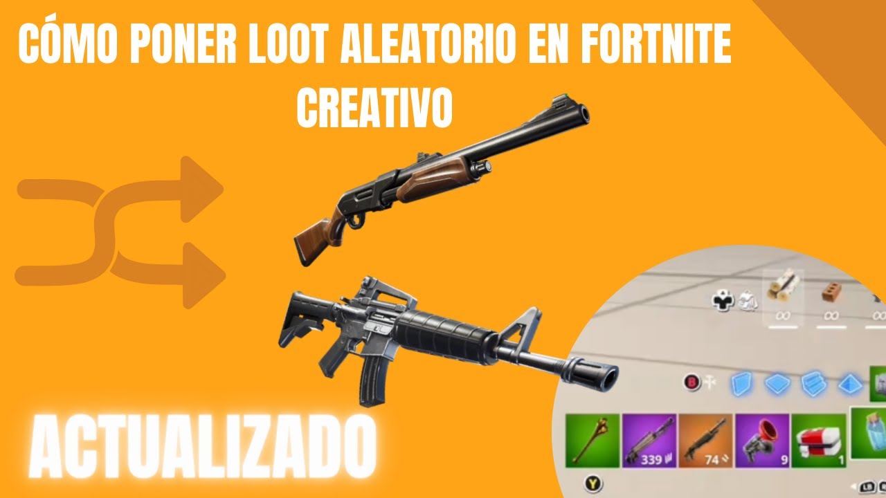 CÓMO HACER UN SISTEMA DE LOOT O BOTÍN ALEATORIO EN FORTNITE MODO CREATIVO  ACTUALIZADO | FORTNITE