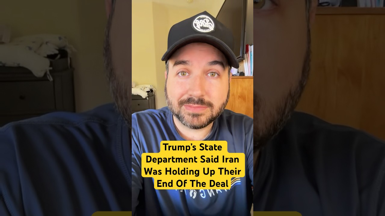 Trump’s State Department Said Iran Was In Compliance With Nuclear Deal. 