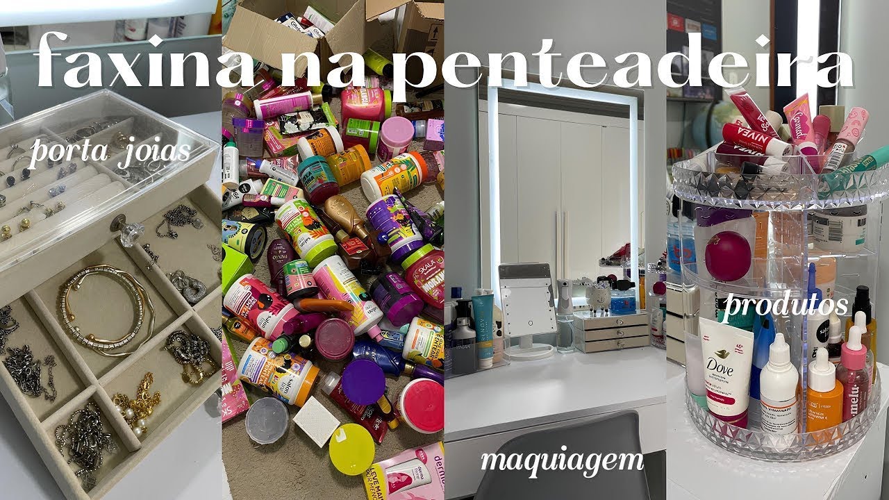 faxinando minha penteadeira e meus produtos de autocuidado + tuor 