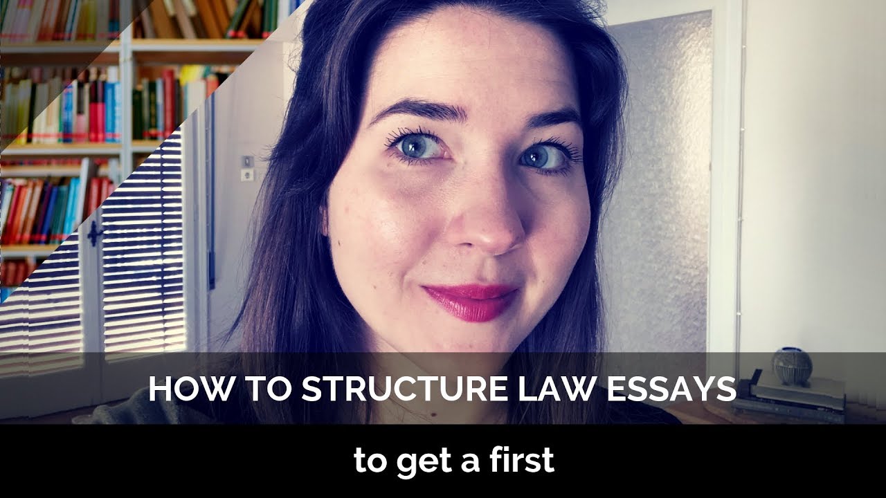 How to Structure Law Essays to Get a First