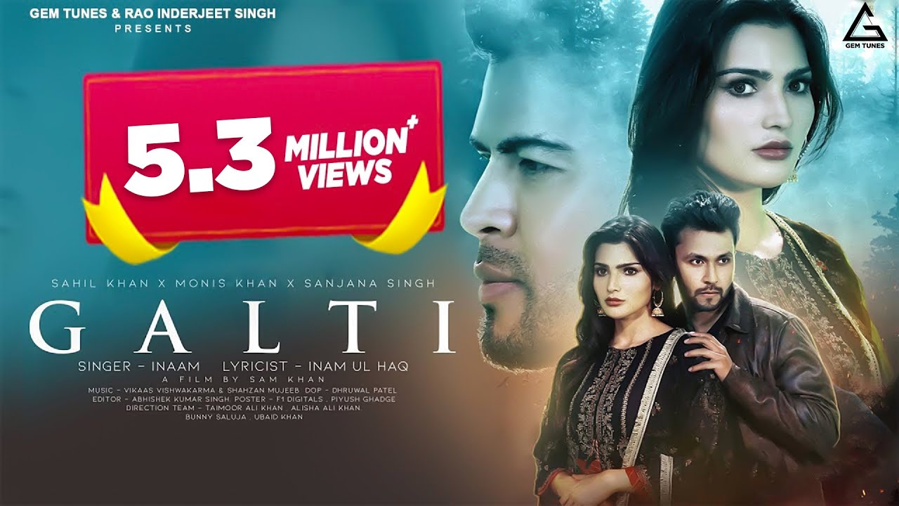 Galti (Official Video) : Inaam | Sahil Khan | Monis Khan | Sanjana Singh | Sam Khan |