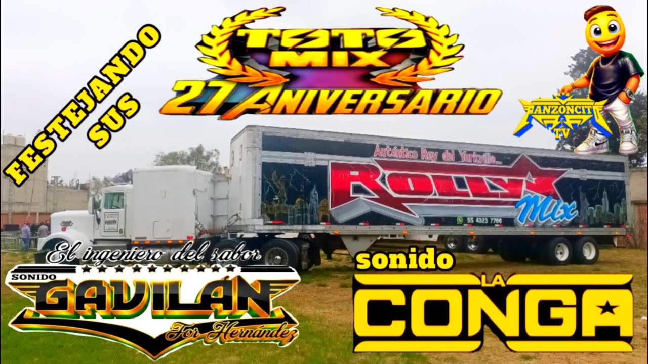 Así llegaron sonido GAVILÁN, la CONGA Y ROLLY MIX al 27 aniversario de Toto mix 