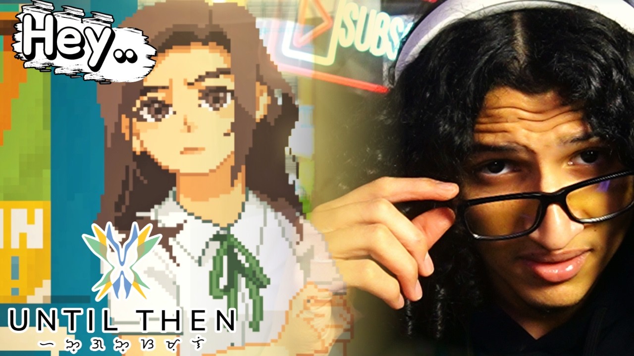 HOLD UP WHO IS SHE?! - Until Then