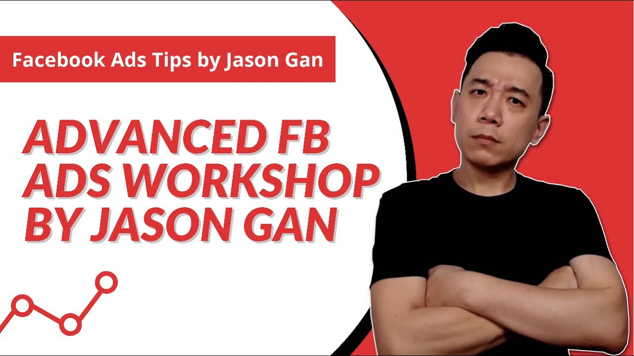 Advanced Facebook Ads Workshop - Advanced 2-Step Funnel Workshop by Jason Gan