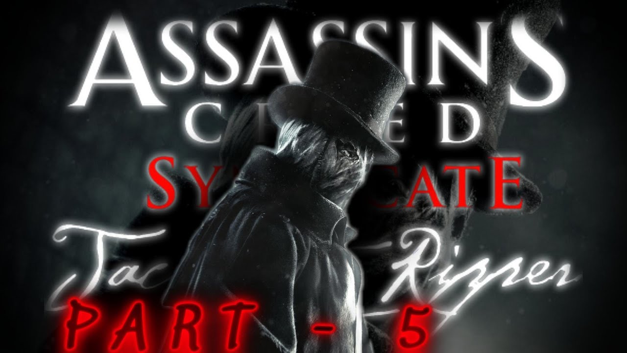 ACS Jack The Ripper (DLC) Gameplay/Walkthrough - No Commentary -  Part 5 (1080p 60fps on Ultra)