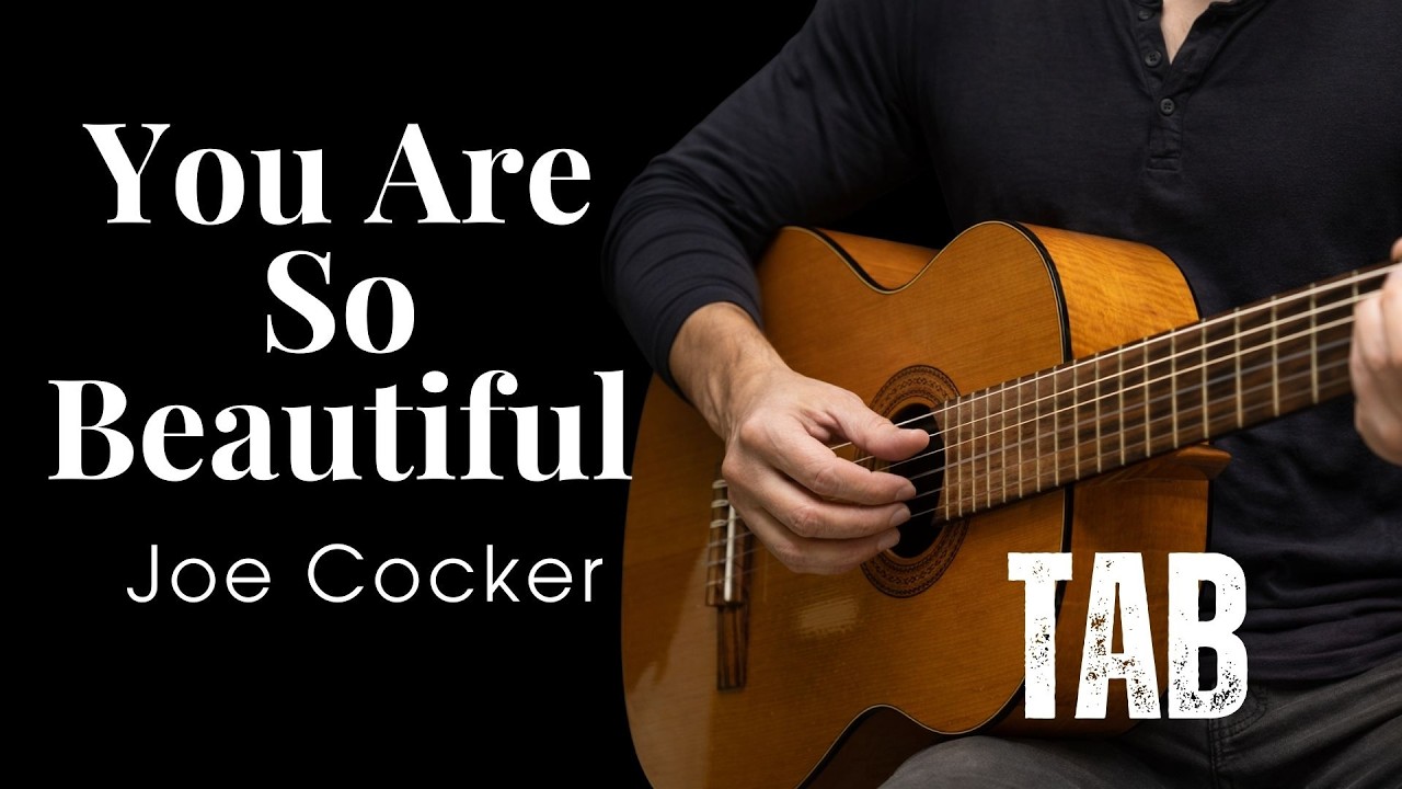 (Play slowly) You Are So Beautiful - Joe Cocker- Fingerstyle Guitar Tutorial Tab