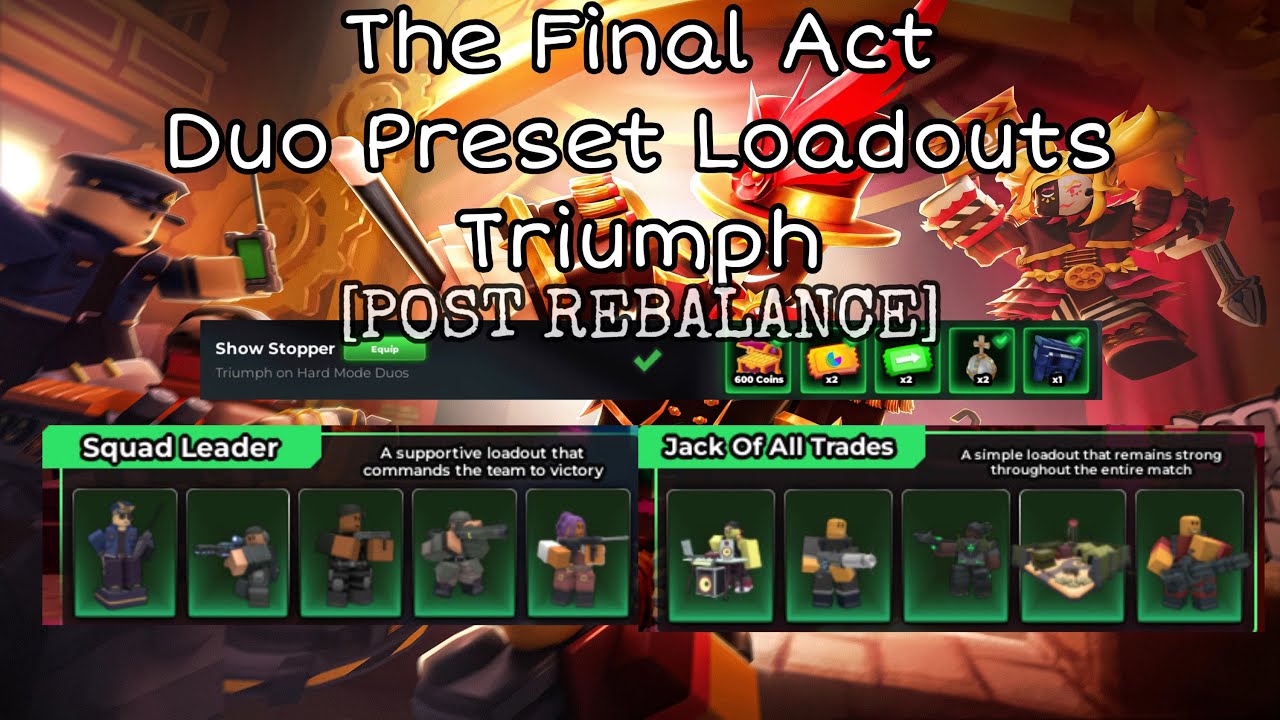 [POST-REBALANCED] The Final Act DUO Preset Loadouts Triumph / Tower Defense Simulator