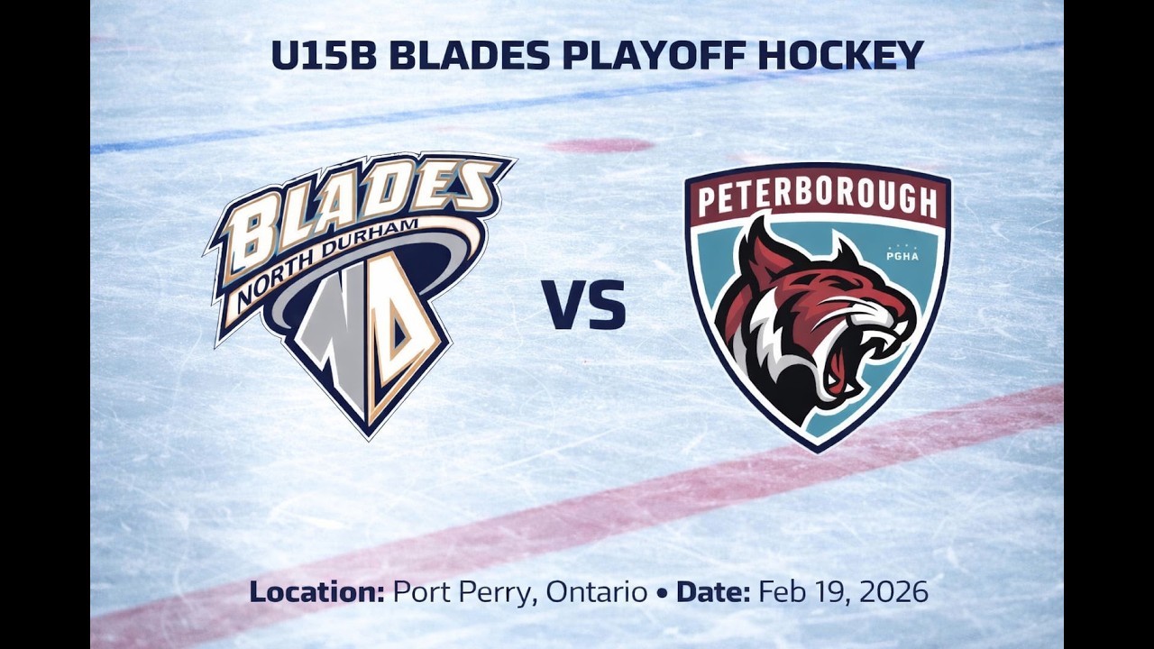 Part 1 - U15B North Durham Blades vs Peterborough Ice Kats Playoff Game 1 - Feb 19, 2026
