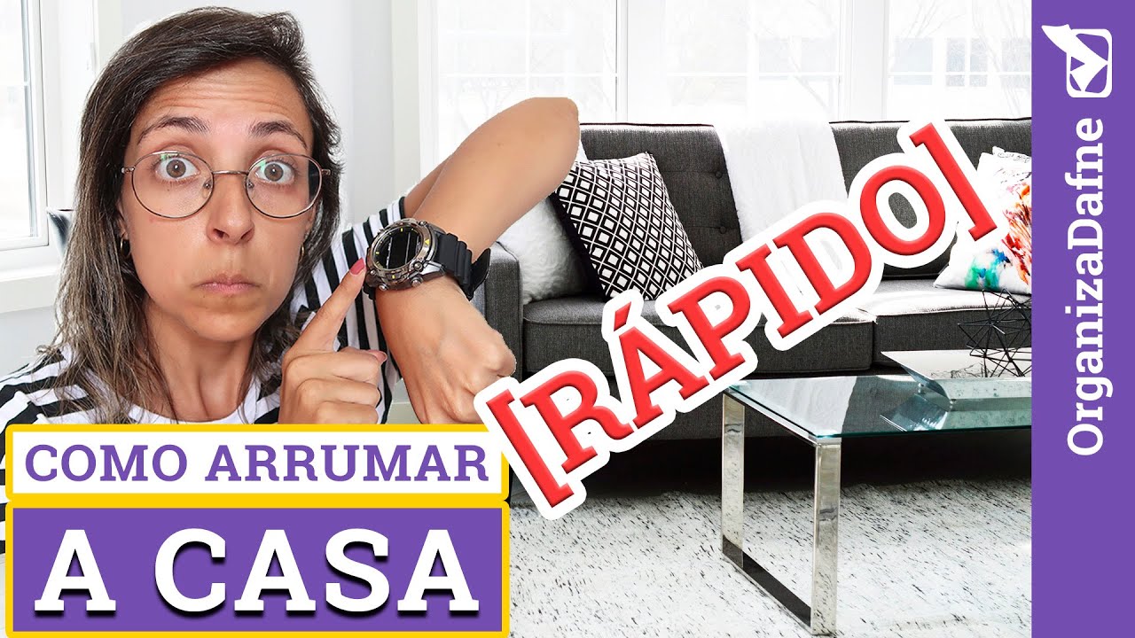 💁 8 Dicas para arrumar a casa R&Aacute;PIDO (antes da visita chegar) | Organiza Dafne