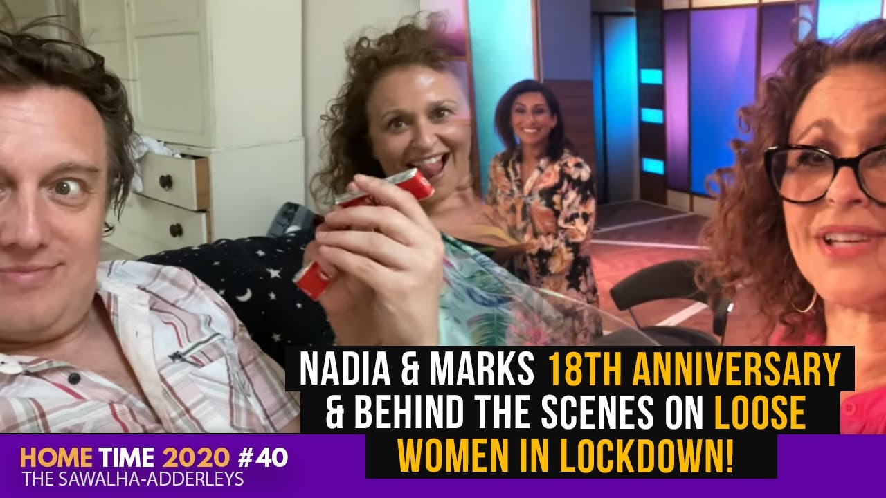 HOME TIME (2020) #40 Nadia & Marks 18th Anniversary & Behind the Scenes on Loose Women in LOCKDOWN!