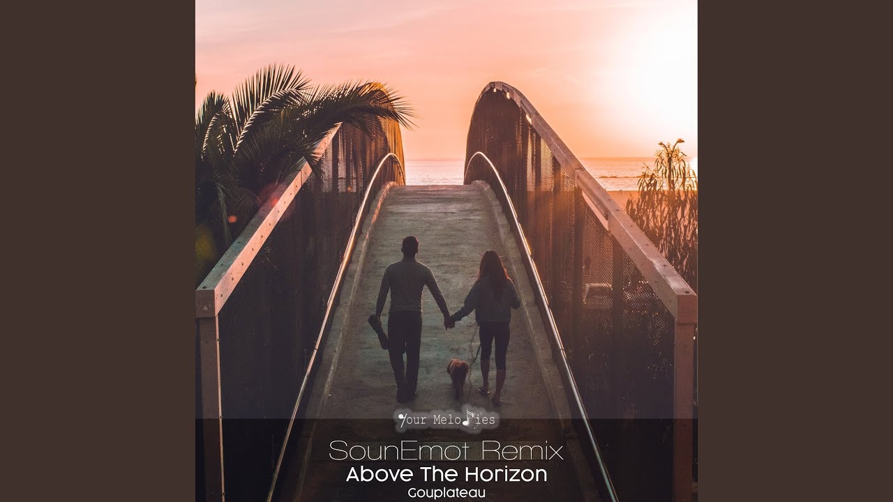 Above the Horizon (SounEmot Radio Edit Remix)