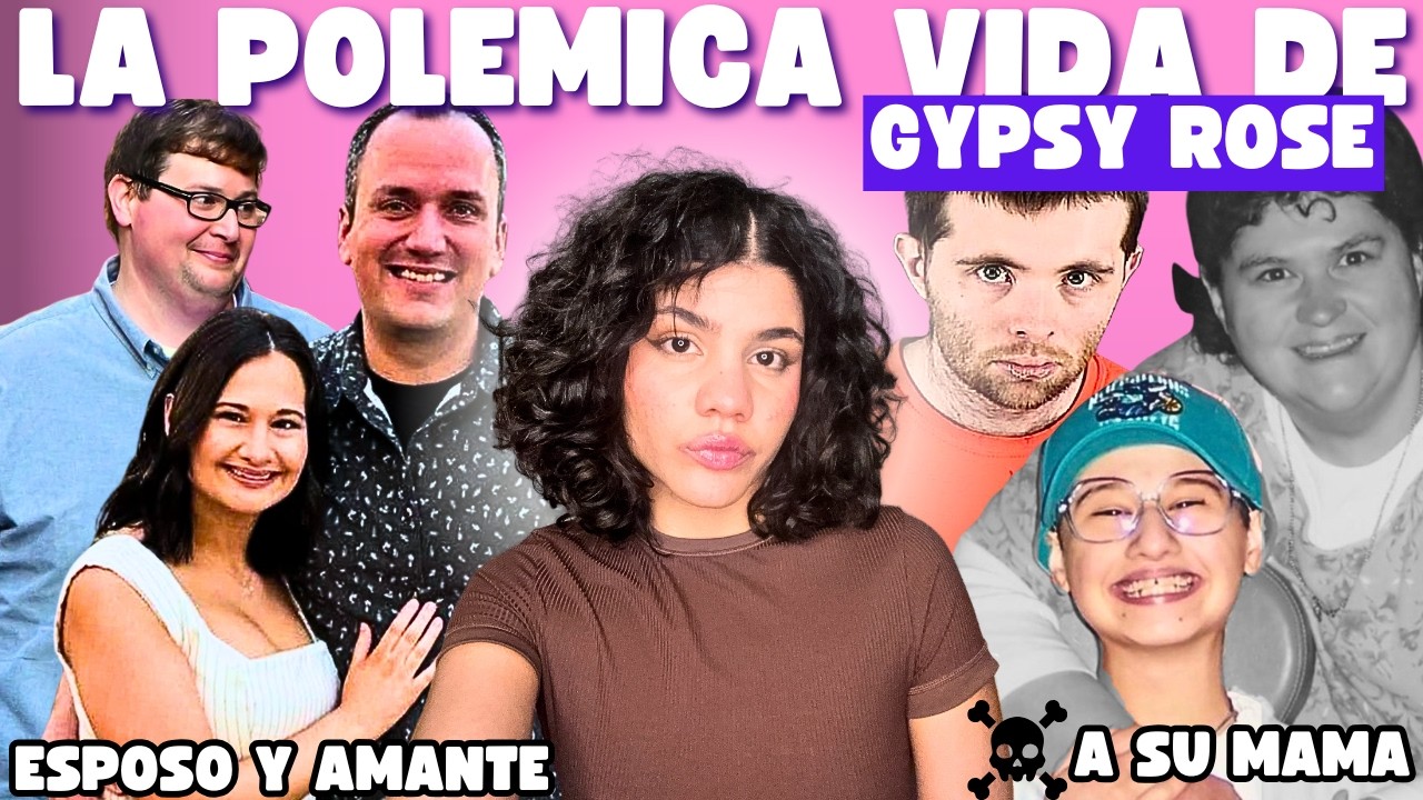 La TURBIA historia de GYPSY ROSE