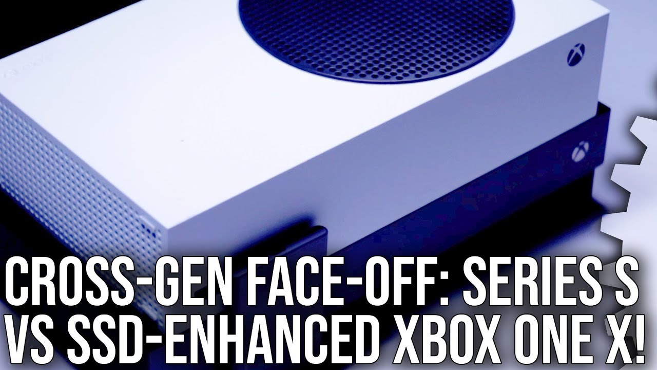 Cross-Gen Face-Off: Xbox Series S vs SSD-Enhanced Xbox One X