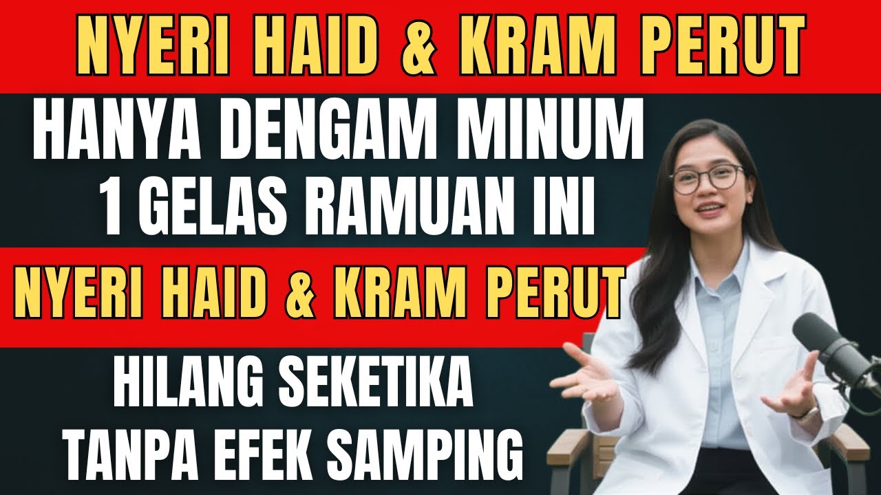 NYERI HAID HILANG SEKETIKA | Minuman Pereda Kram Perut Paling Ampuh Tanpa Efek Samping