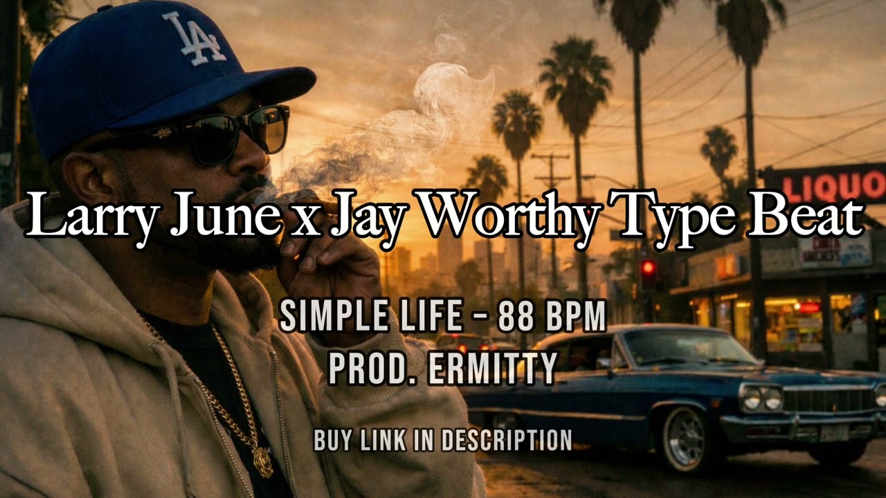 Simple Life – Larry June x Jay Worthy Type Beat | West Coast | 88 BPM