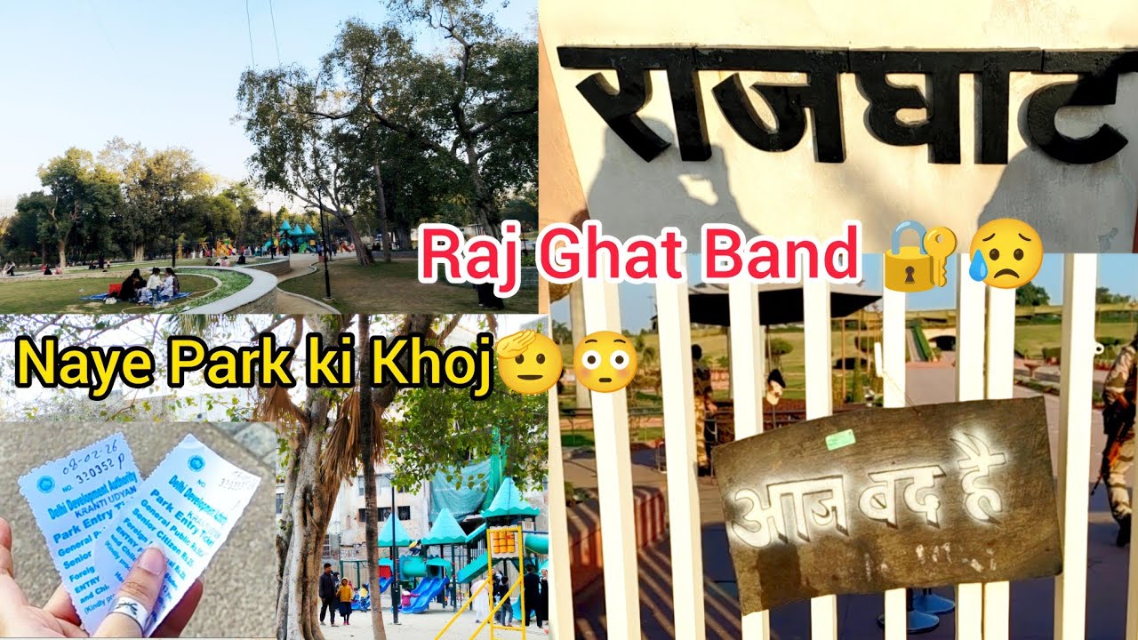 Rajghat Band🔐...Naye Park ki Khoj 🫡msti Day......#sunday #funday #youtubevideo #Enjoy....