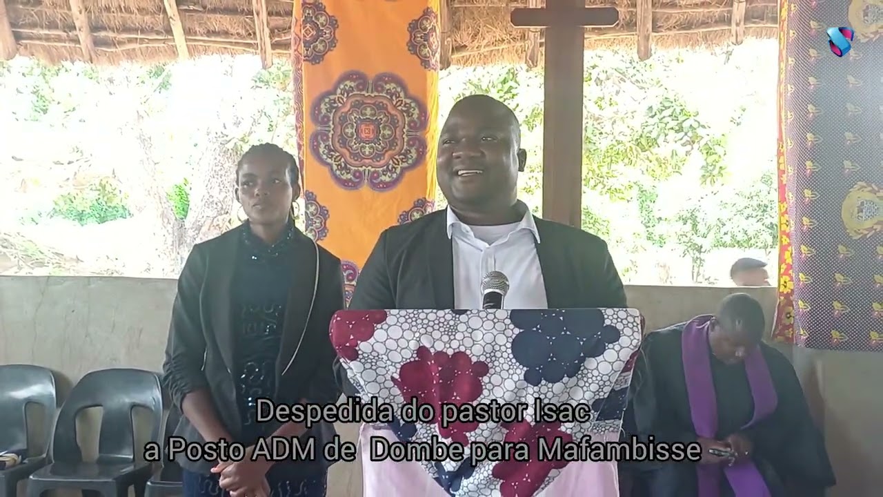 Saudação de chefe do Posto Administrativo de Dombe na DESPEDIDA do pastor Isac 