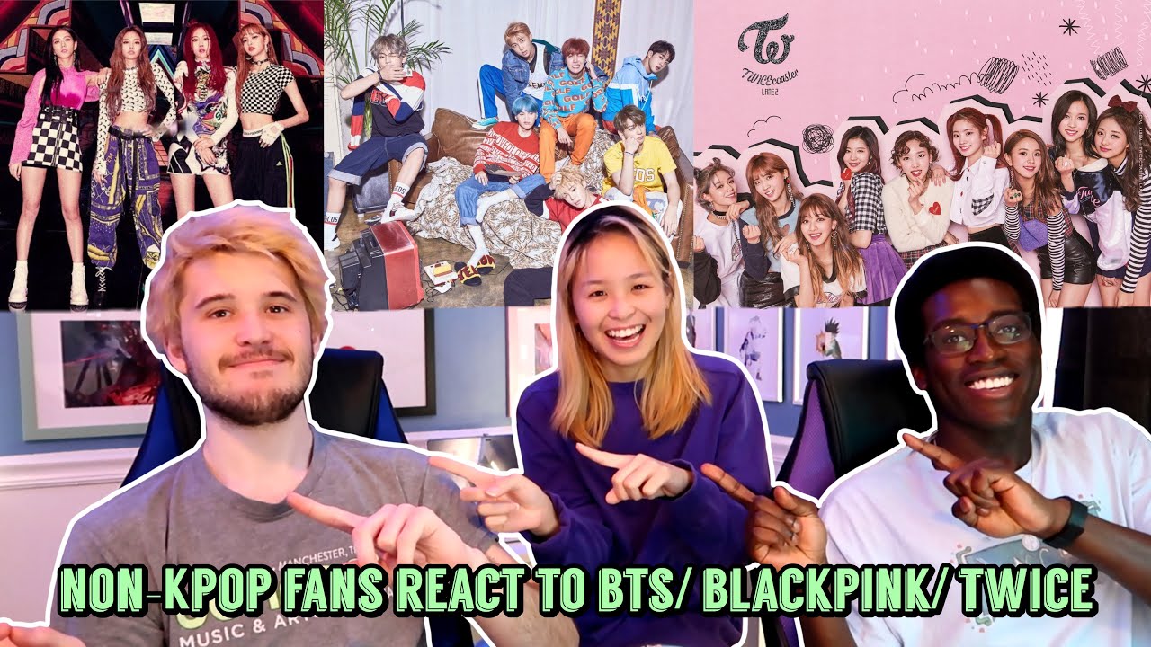 NON-KPOP AMERICANS REACT TO BTS, BLACKPINK, AND TWICE