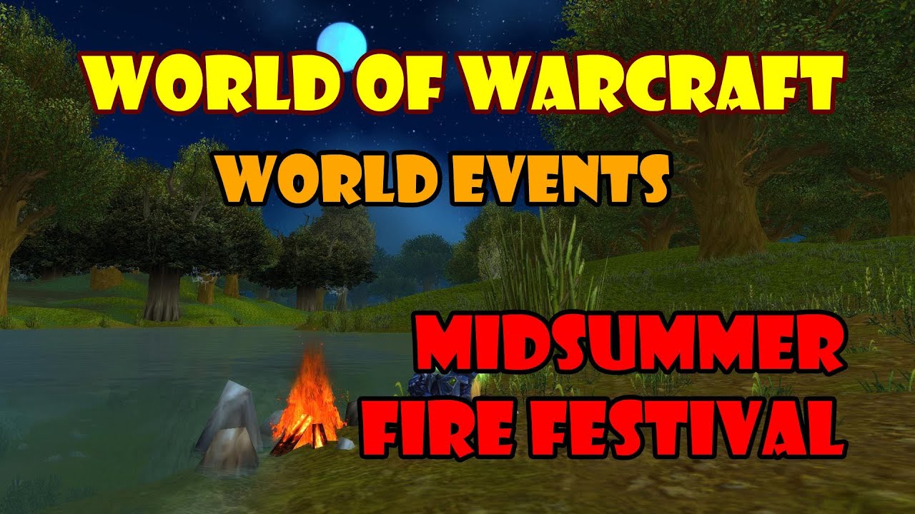 WoW [World Event] - Midsummer Fire Festival