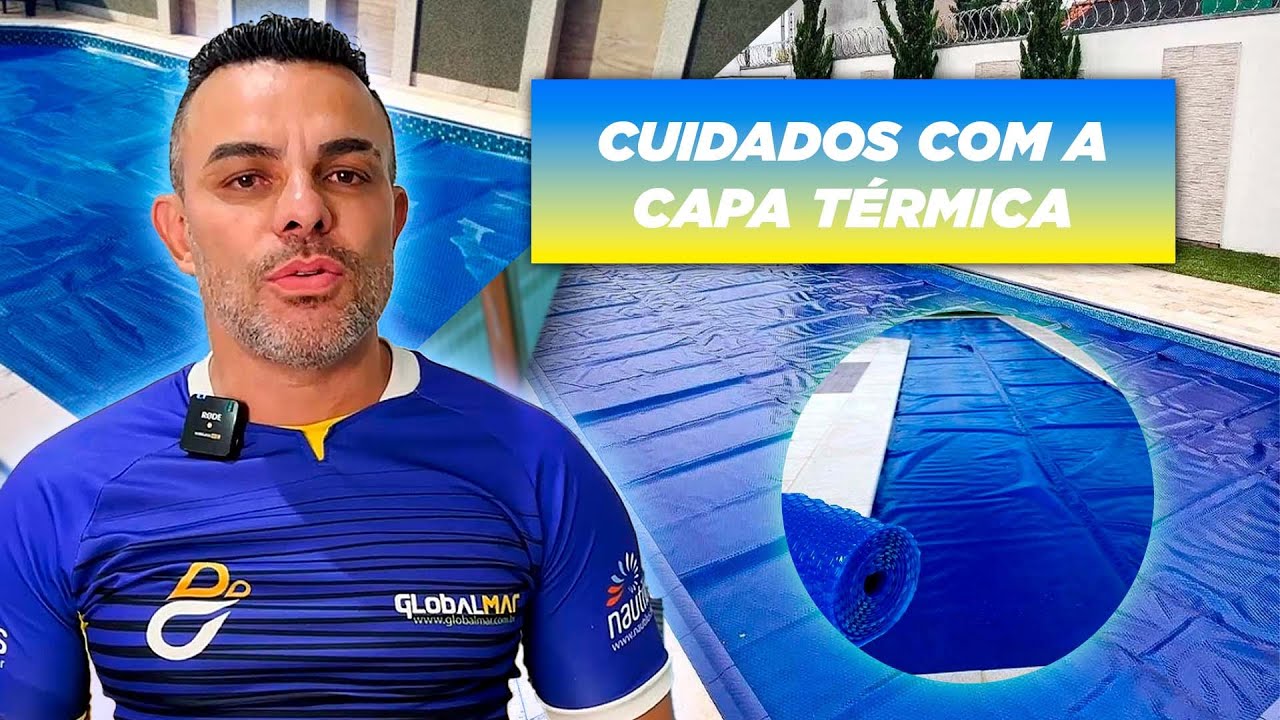 CAPA TÉRMICA PARA PISCINA, COMO AUMENTAR A DURABILIDADE E PRINCIPAIS BENEFÍCIOS