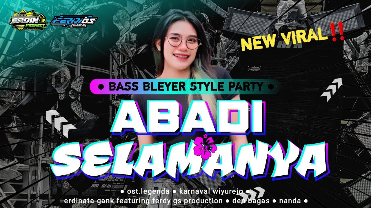 DJ LEGENDA ABADI SELAMANYA VIRAL!! | STYLE PARTY BASS BLEYER