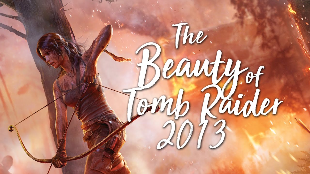 The Beauty of Tomb Raider 2013