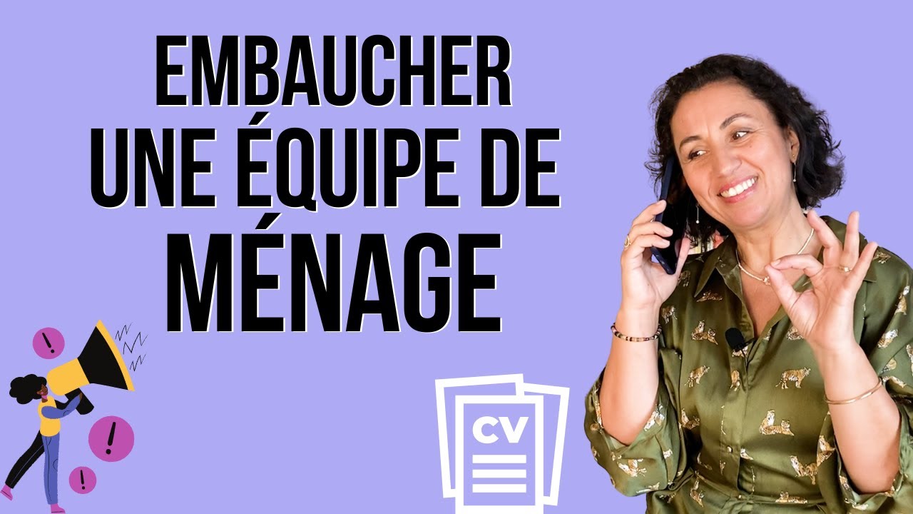 Quand et comment RECRUTER une ÉQUIPE DE MÉNAGE en saisonnier : CONSEILS pour une ANNONCE ATTRACTIVE