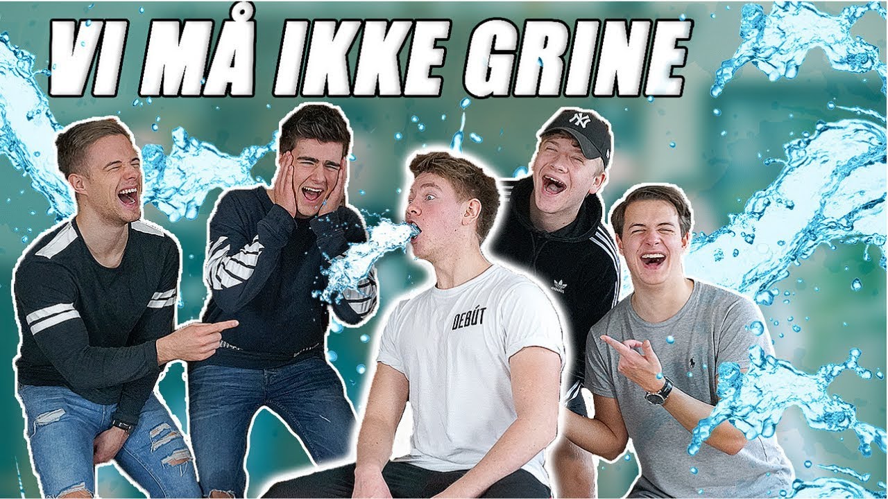 VI MÅ IKKE GRINE! MED VAND - Gutterne Jeppe ølgaard, Kender du det,  Tobias møller og Benjamin