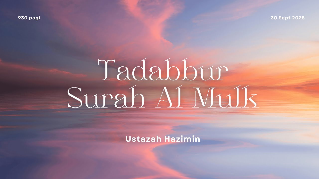 Tadabbur Surah Al-Mulk | Siri 1 | Ayat 1-2