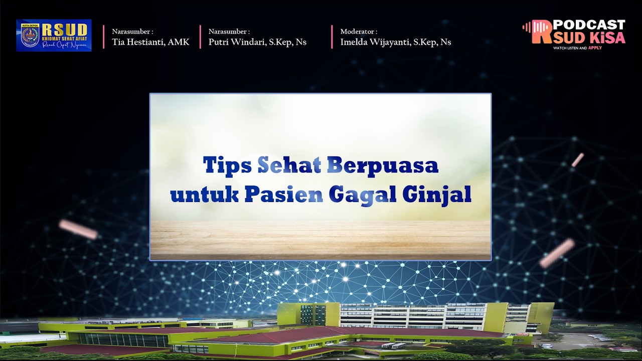 Podcast: Tips Sehat Berpuasa Bagi Pasien Gagal Ginjal
