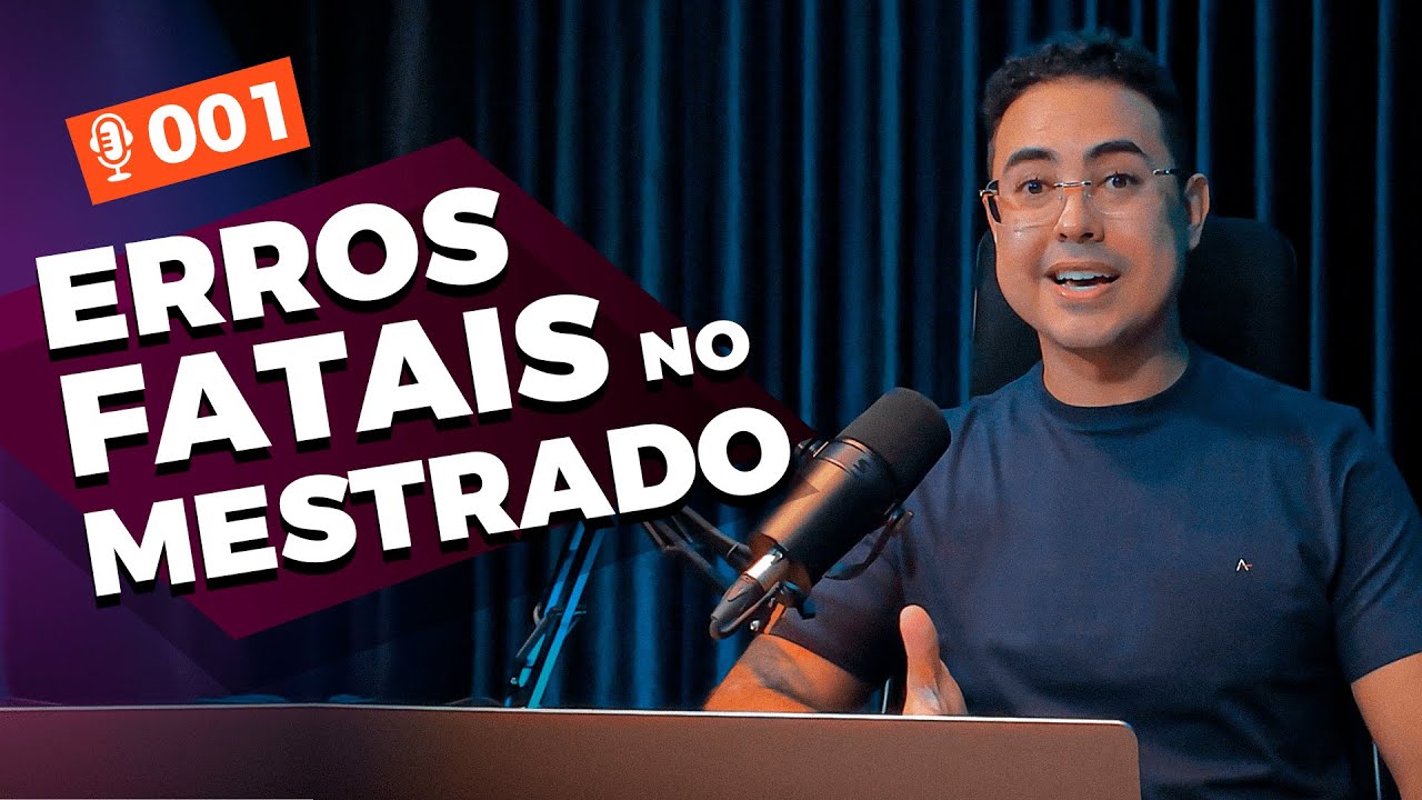 Os 10 PRINCIPAIS ERROS que podem destruir o seu MESTRADO PROFEPT | MESTRADO MEMORÁVEL PODCAST #001