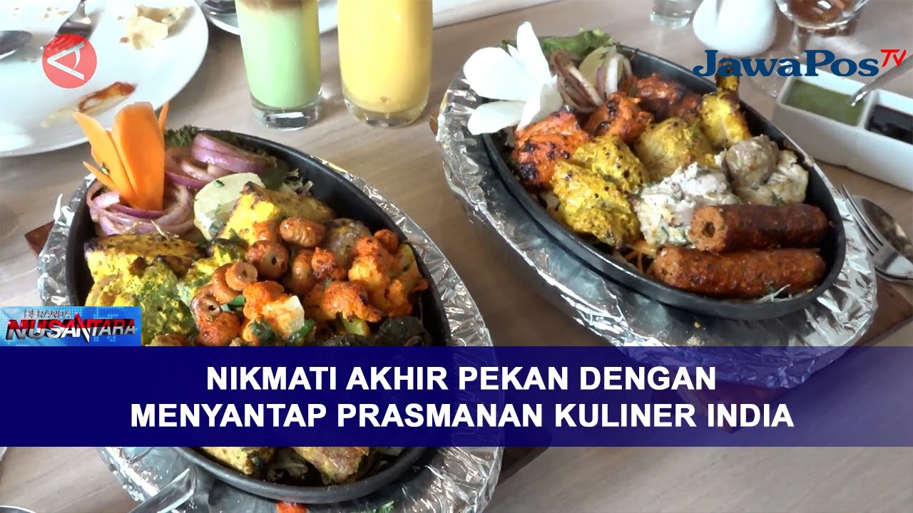 NIKMATI AKHIR PEKAN DENGAN MENYANTAP PRASMANAN KULINER INDIA || BERANDA NUSANTARA