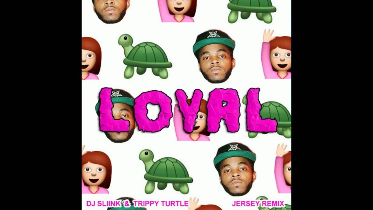Chris Brown - Loyal Ft. Lil Wayne & Tyga ( DJ Sliink X Trippy Turtle Remix )
