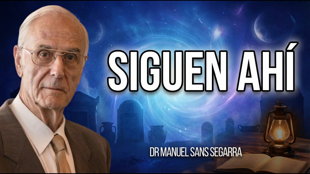 ¿DÓNDE ESTÁN TUS MUERTOS AHORA? MÉDICO REVELA LA DIMENSIÓN ASTRAL | Dr Manuel Sans Segarra