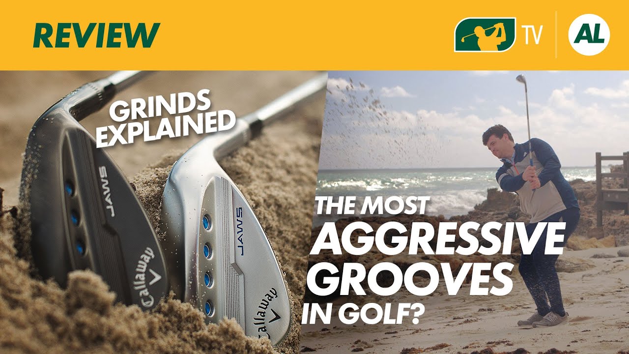 NEW CALLAWAY MD5 JAWS WEDGES...WEDGE GRINDS EXPLAINED!