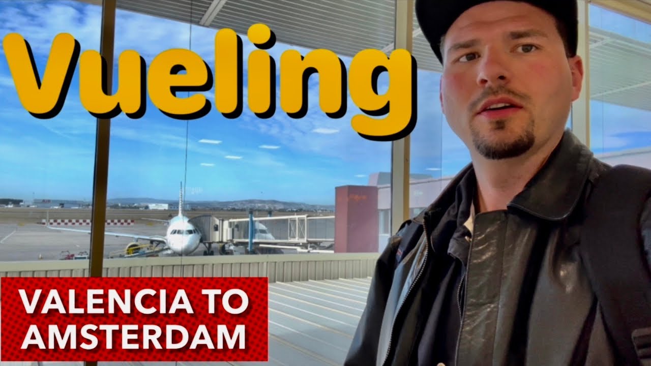 🌟 Valencia to Amsterdam on Vueling Airlines ✈️💥 #TravelRevealed