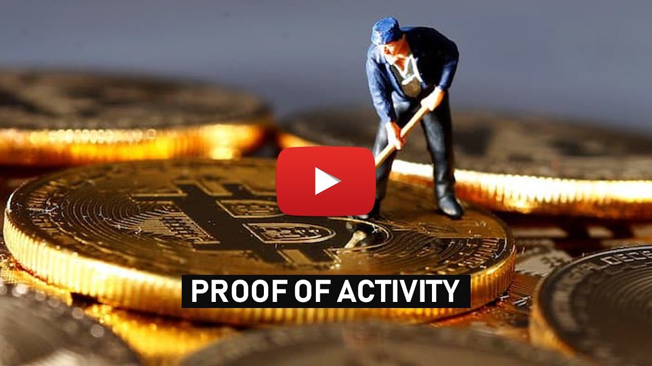 PROOF-OF-ACTIVITY- HYBRID OF PROOF-OF-WORK AND PROOF-OF-STAKE
