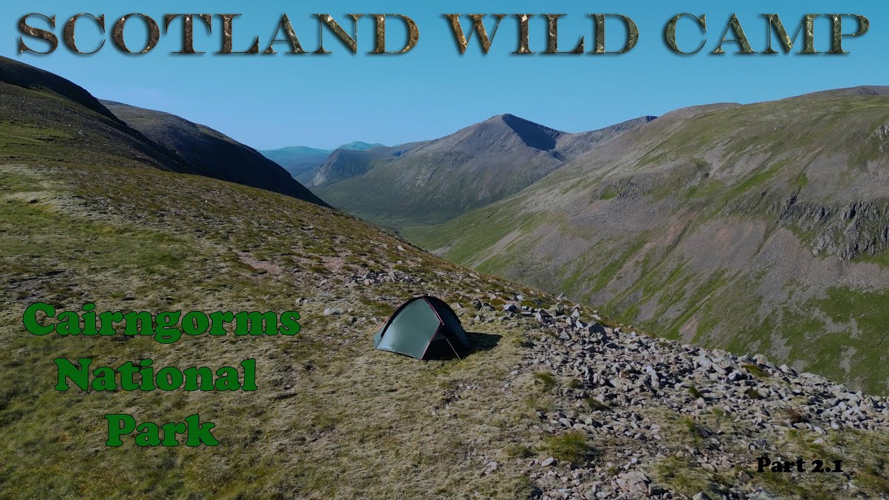 Scotland wild camping in Cairngorm national Park  pt2.1