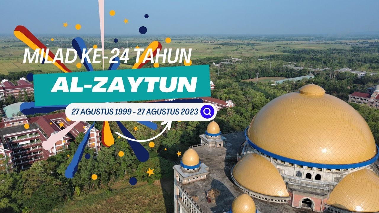 TASYAKURAN MILAD KE-24 AL-ZAYTUN - (DOA KESELAMATAN UNTUK SYAYKH AL-ZAYTUN, AS PANJI GUMILANG)