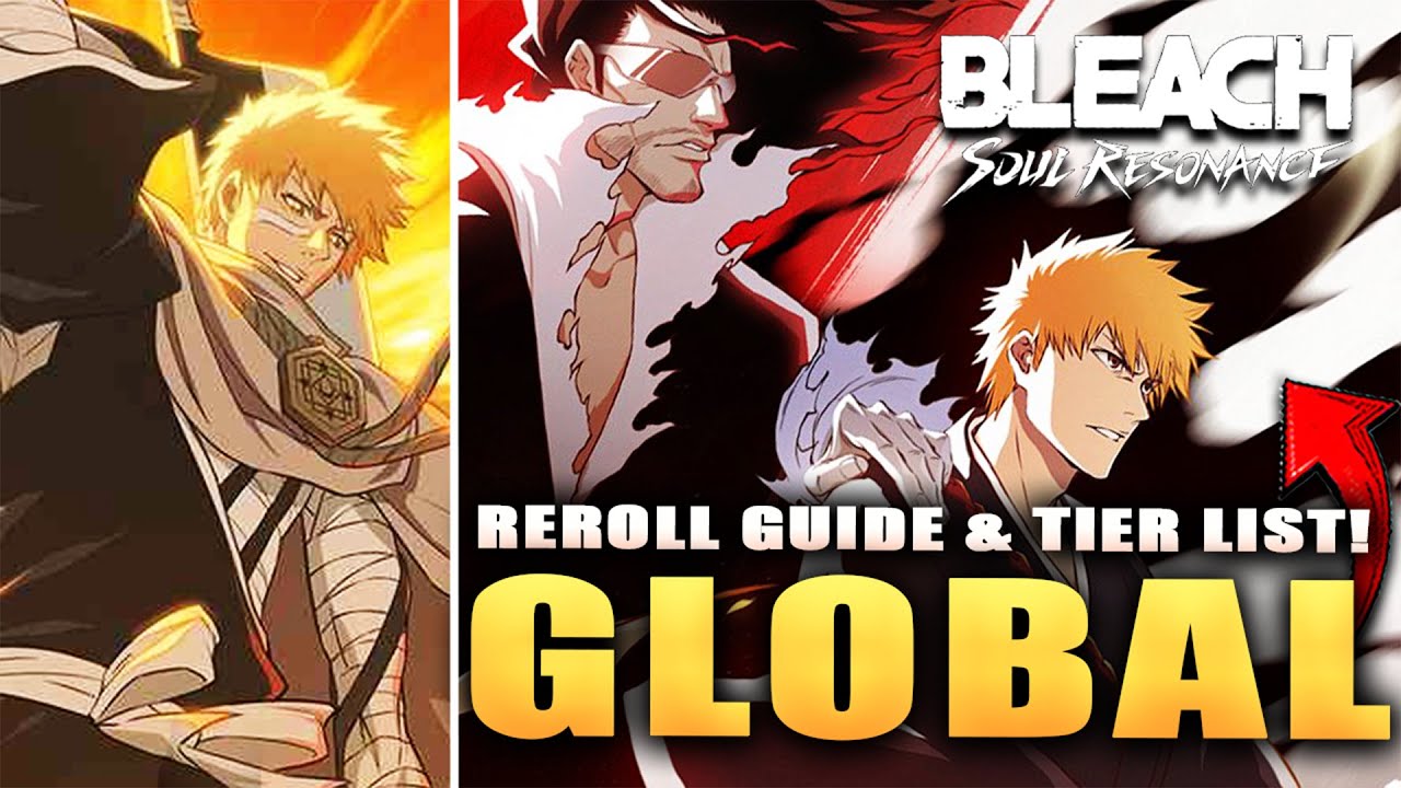 *NEW* GLOBAL LAUNCH REROLL GUIDE & TIER LIST! GACHA SYSTEM EXPLAINED! (Bleach Soul Resonance)