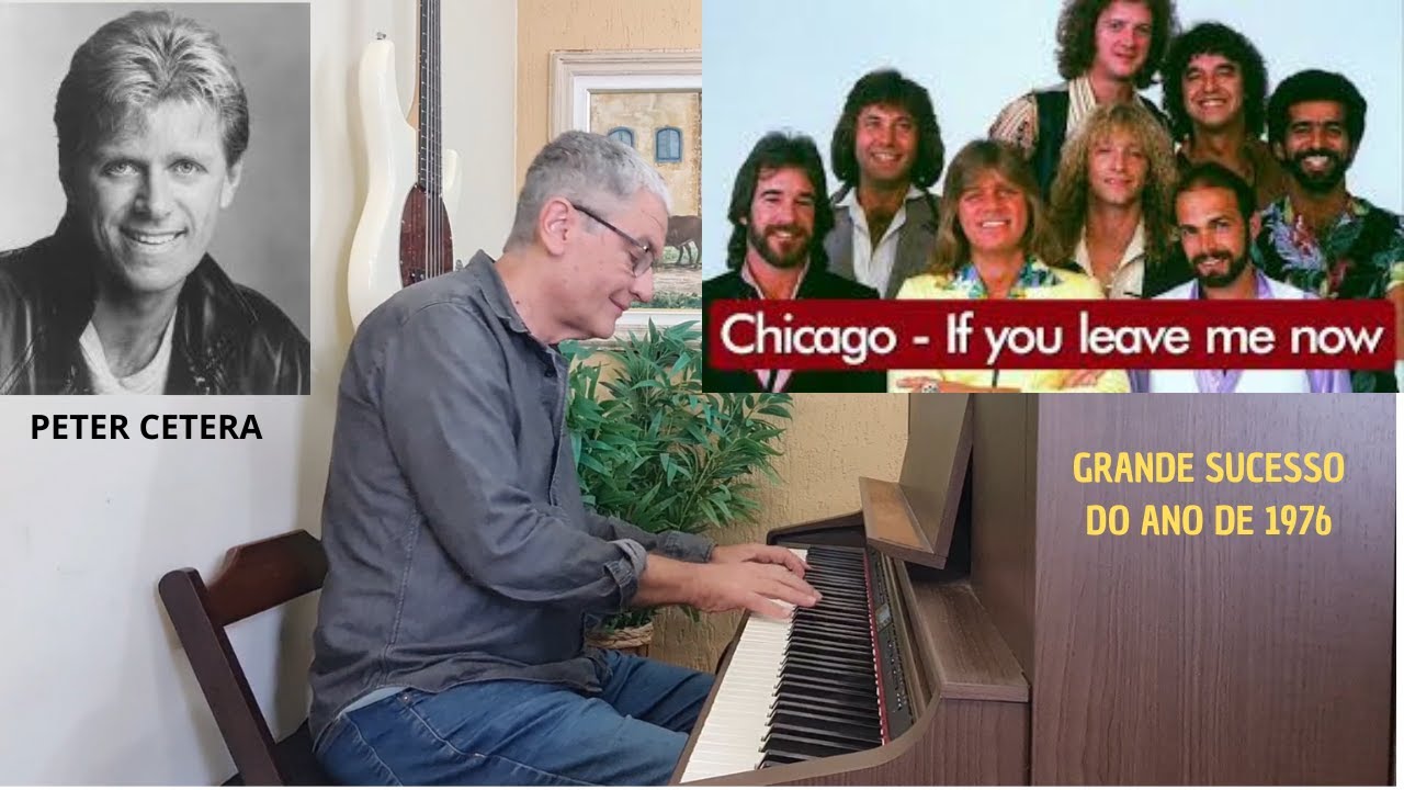IF YOU LEAVE ME NOW (PETER CETERA)