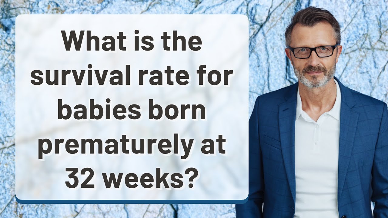 What is the survival rate for babies born prematurely at 32 weeks?
